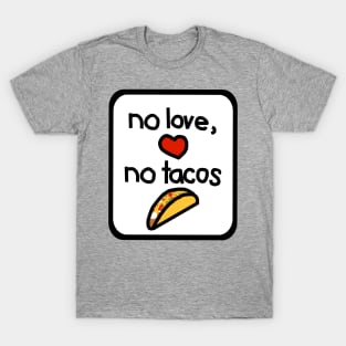 Framed No Love No Tacos T-Shirt